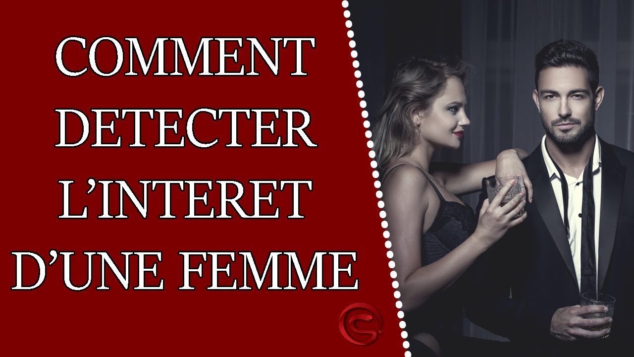 Comment Détecter Les Signes Dintérêt Dune Femme Coaching Séduction