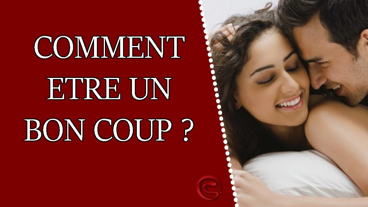Comment être un bon coup ? Coaching Séduction