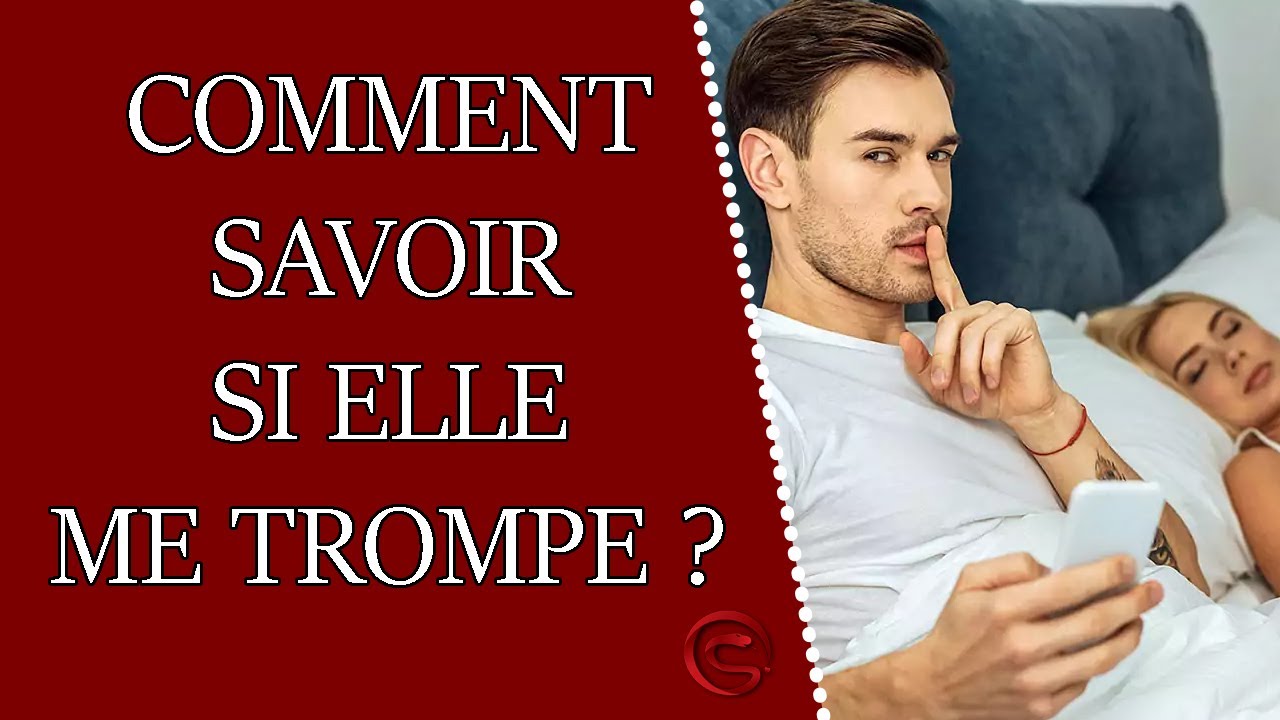 Comment savoir si elle vous trompe ? Coaching Séduction