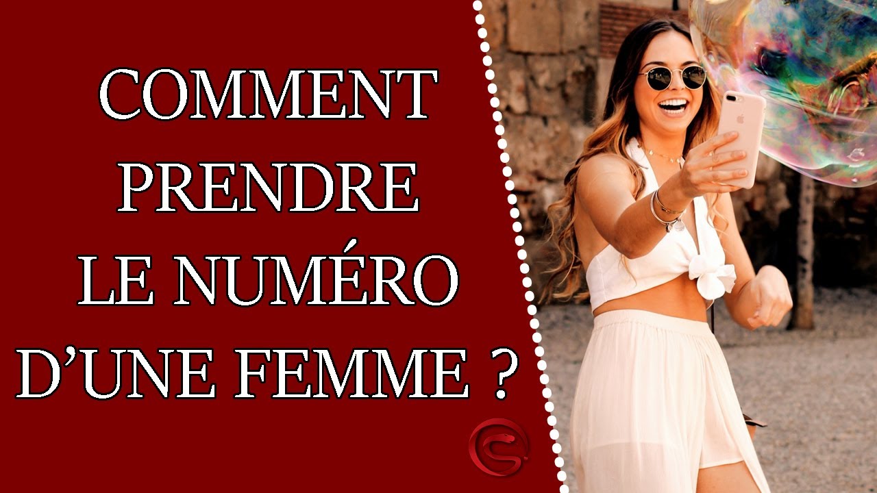 Comment Prendre Le Num Ro Dune Femme Coaching S Duction