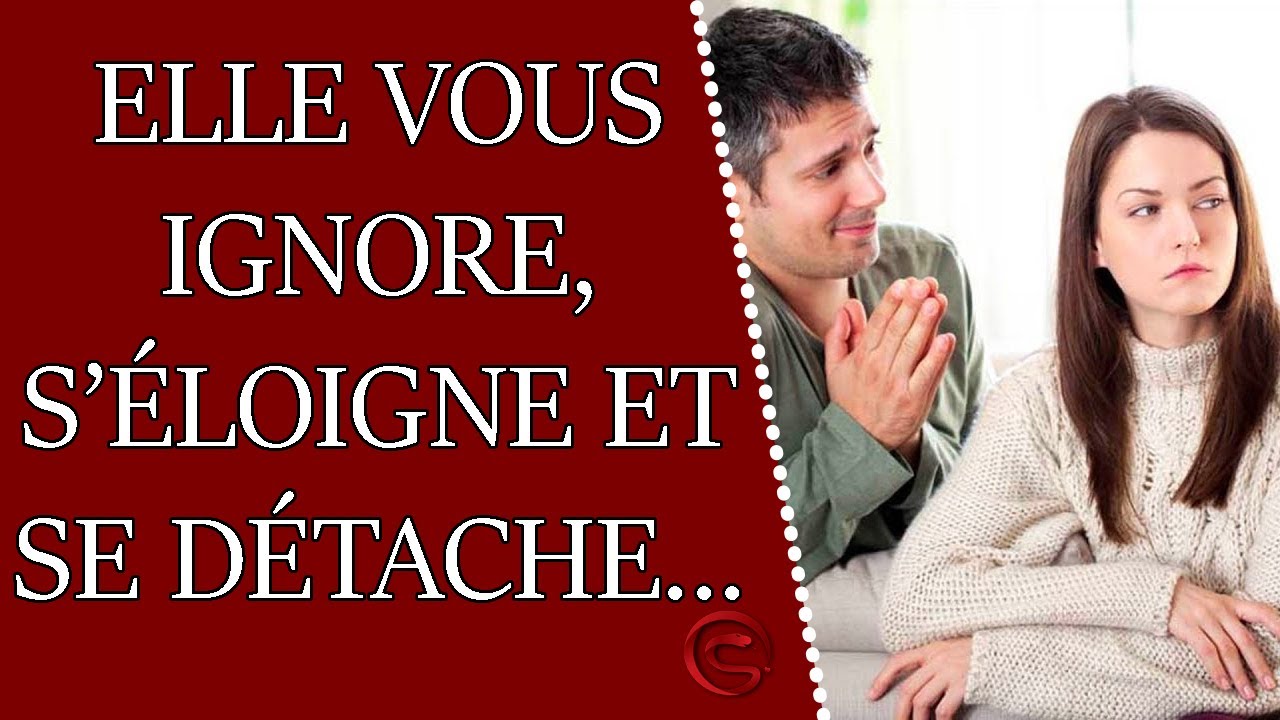 Comment réagir quand une femme vous ignore, s’éloigne, se désintéresse et se détache