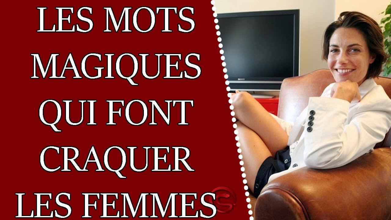 Les mots qui font craquer les femmes - Coaching Séduction