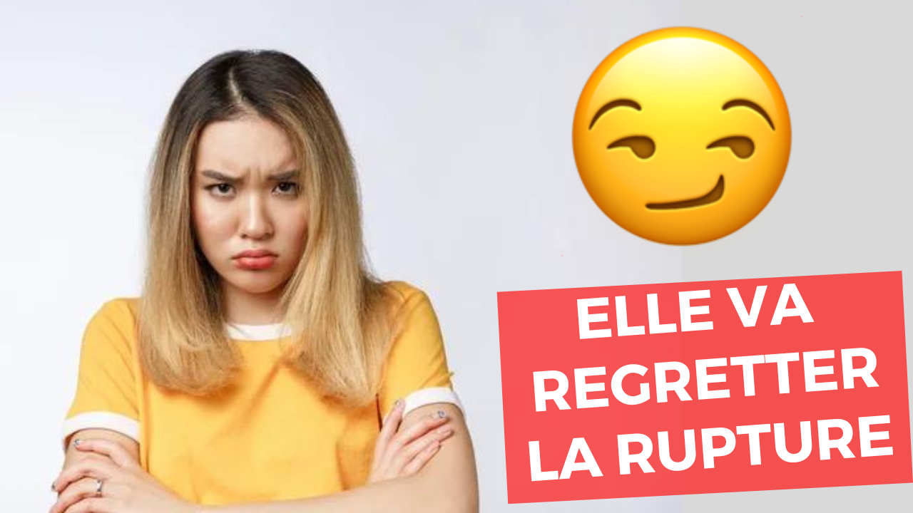 Voici comment faire pour qu’elle REGRETTE d’avoir ROMPU avec vous Coaching Séduction